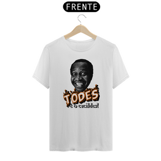 Nome do produtoCamiseta Quality Todes é o Cacildes!