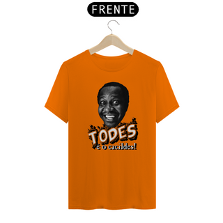 Nome do produtoCamiseta Classic Todes é o Cacildes!