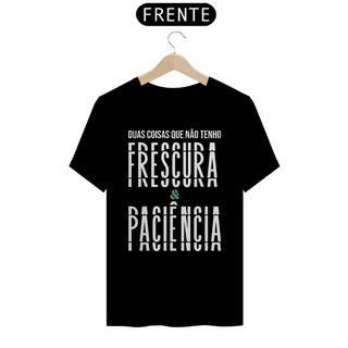 Nome do produtoCamiseta Quality Frescura & Paciência