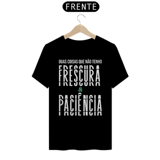 Nome do produtoCamiseta Classic Frescura & Paciência