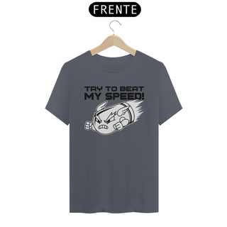 Nome do produtoCamisa | Try to beat my speed