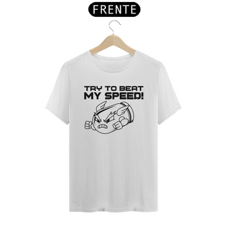 Camisa | Try to beat my speed