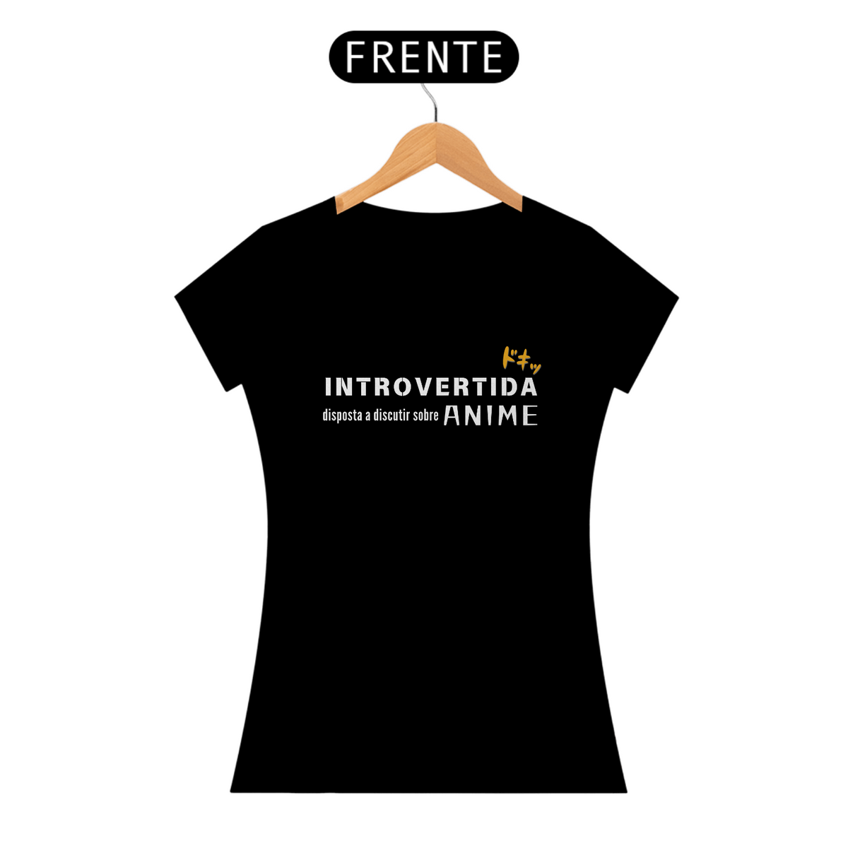Nome do produto: Camiseta feminina - Introvertida Anime - Fonte em branco