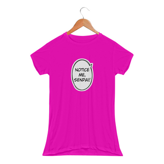 Camiseta feminina Sport Dry - Notice me Senpai