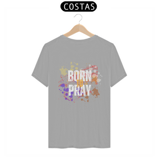 Nome do produtoCamiseta T-shirt Born to Pray Várias cores