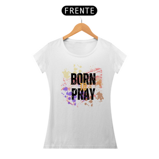 T-shirt Born to Pray Varias cores