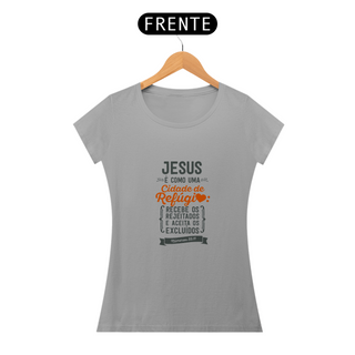 Nome do produtoJESUS PE COMO UMA CIDADE DE REFÚGIO - BABY LOOK