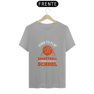 Nome do produtoBorn to Play Basketball