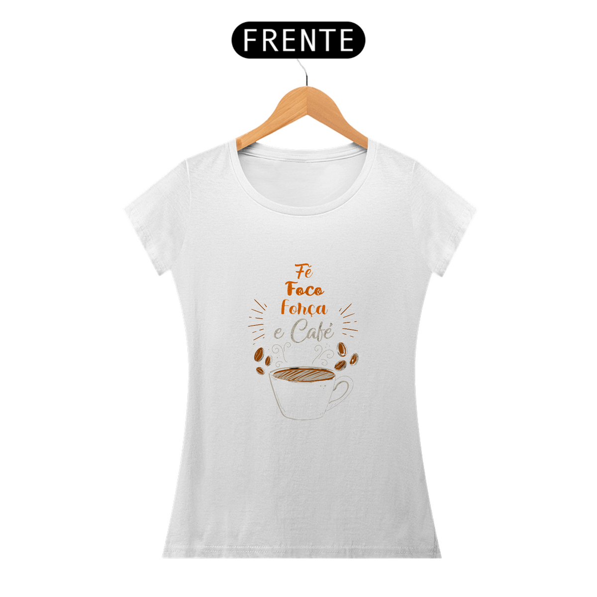 Nome do produto: FÉ, FOCO, FORÇA E CAFÉ - BABY LOOK