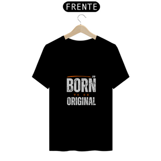 Nome do produtoBORN TO BE ORIGINAL