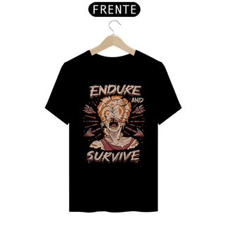 Camiseta Endure and Survive