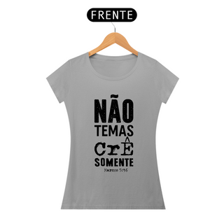 Nome do produtoCamiseta Feminina  - Não Temas - Moda Cristã