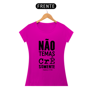 Nome do produtoCamiseta Feminina  - Não Temas - Moda Cristã