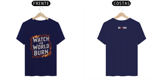 Nome do produtoWatch The World Burn - T-Shirt Classic