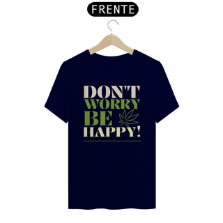 Nome do produtoCamiseta - Don't Worry Be Happy