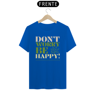 Nome do produtoCamiseta - Don't Worry Be Happy