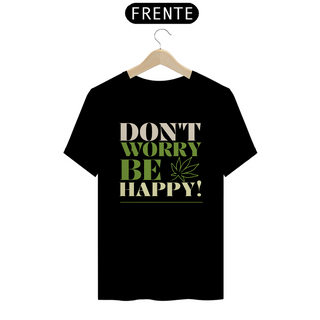 Camiseta - Don't Worry Be Happy