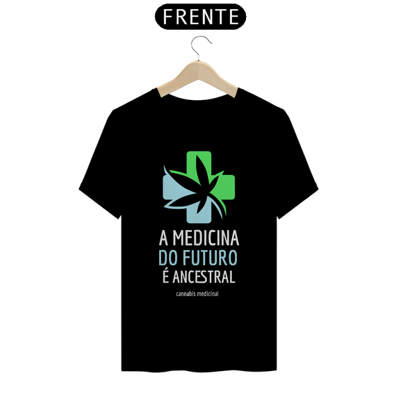 Camiseta A Medicina do Futuro é Ancestral