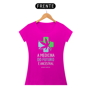 Nome do produtoCamiseta A Medicina do Futuro é Ancestral