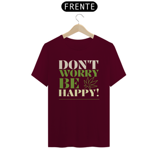 Nome do produtoCamiseta - Don't Worry Be Happy