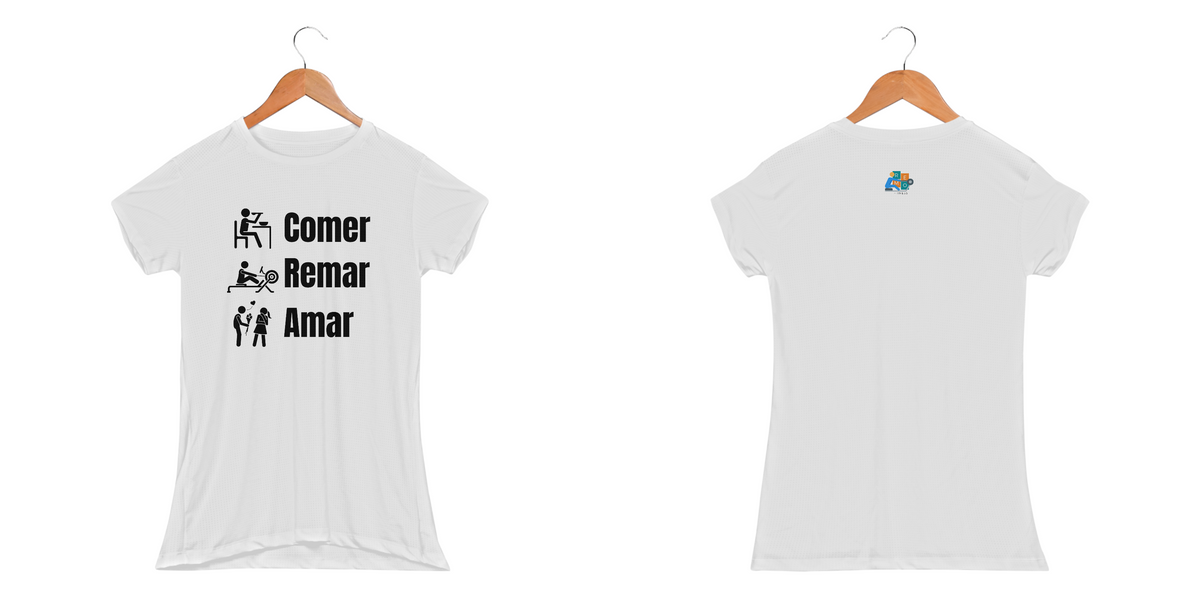 Nome do produto: Camiseta Feminina Comer, Remar, Amar Dry UV