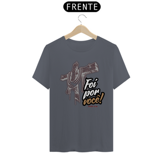 Nome do produtoT-Shirt Classic - Foi por você 