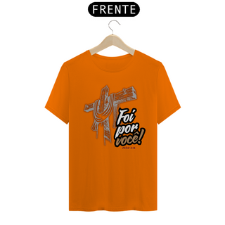 Nome do produtoT-Shirt Classic - Foi por você 