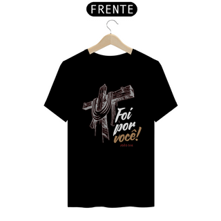 Nome do produtoT-Shirt Classic - Foi por você 