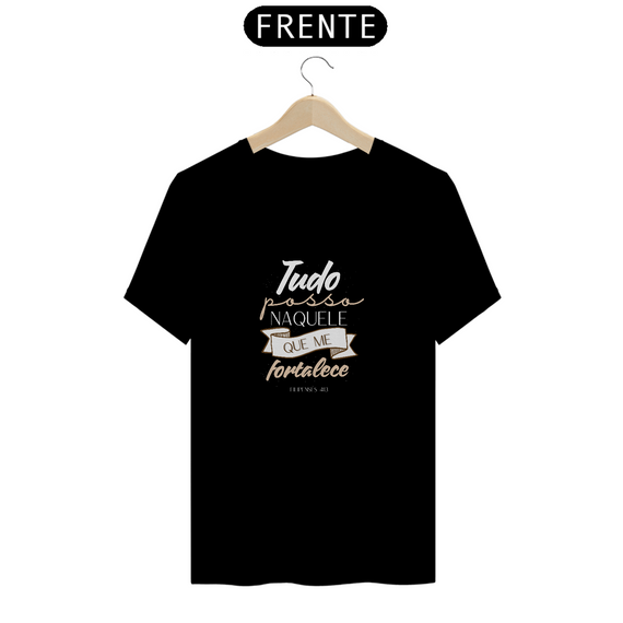 T-Shirt Prime - Tudo posso naquele que me fortalece