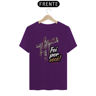 Nome do produtoT-Shirt Classic - Foi por você 