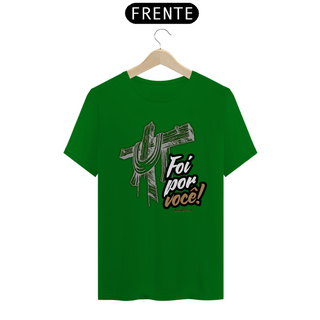 Nome do produtoT-Shirt Classic - Foi por você 