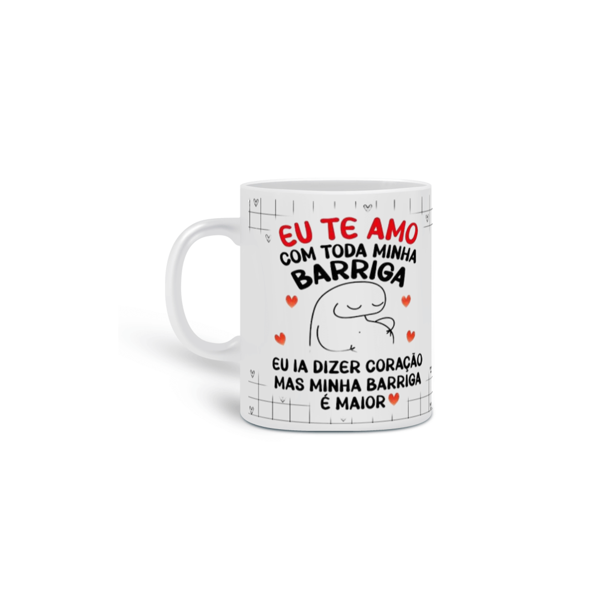 Nome do produto: Caneca Eu te amo com toda minha barriga