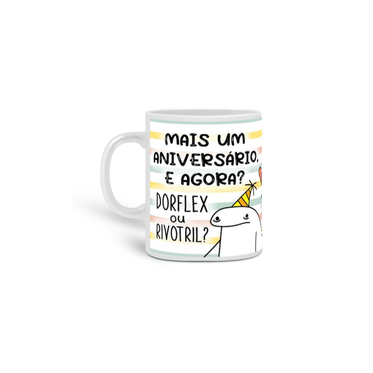 Nome do produto: Caneca Mais um aniversário, Dorflex ou Rivotril?