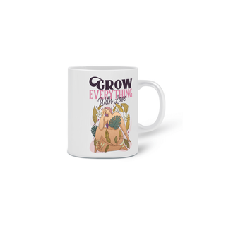 CANECA “GROW EVERYTHING WITH LOVE“ - PLANTS AND GIRLS
