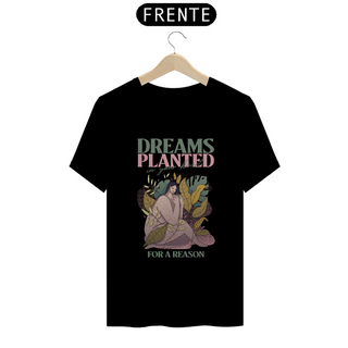 CAMISETA “DREAMS PLANTED IN YOURR HEART“ - PLANTS AND GIRLS 