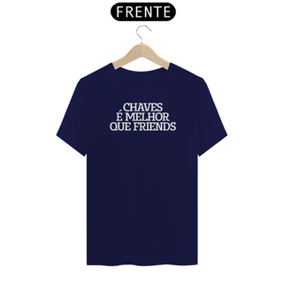 Nome do produtoCAMISETA CHAVES É MELHOR QUE FRIENDS (dark t-shirt)