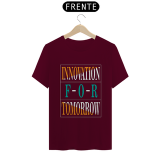 Nome do produtoInnovation For Tomorrow | Camiseta Quality