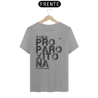 Nome do produtoPROPAROXÍTONA I GRAY T-SHIRT QUALITY