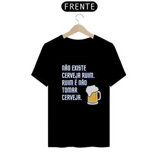 Camiseta Cerveja Ruim