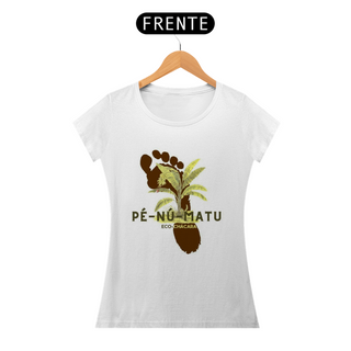 Camiseta Feminina Eco Chácara Pé Nu Matu