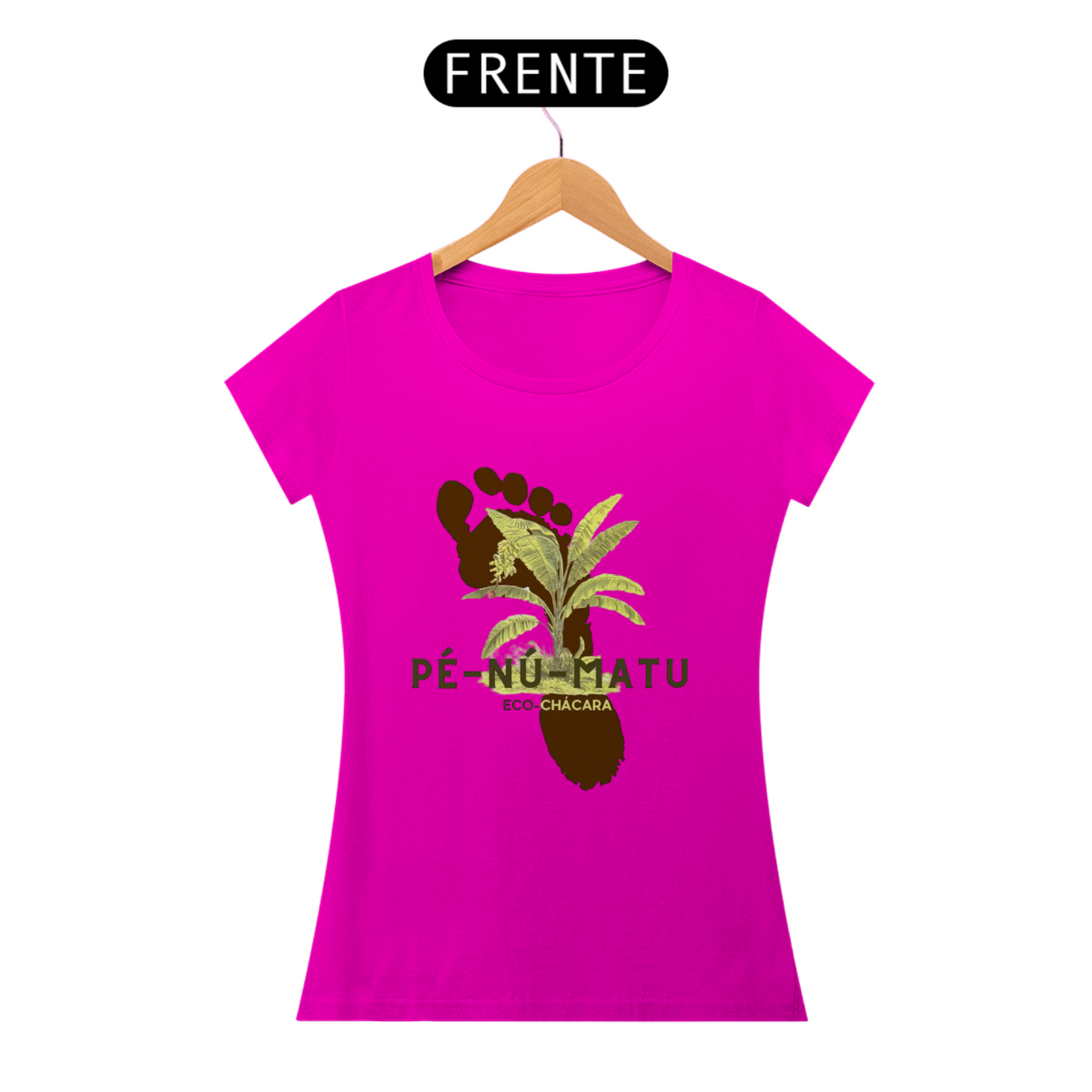 Nome do produto: Camiseta Feminina Exclusiva Eco Chácara Pé Nu Matu