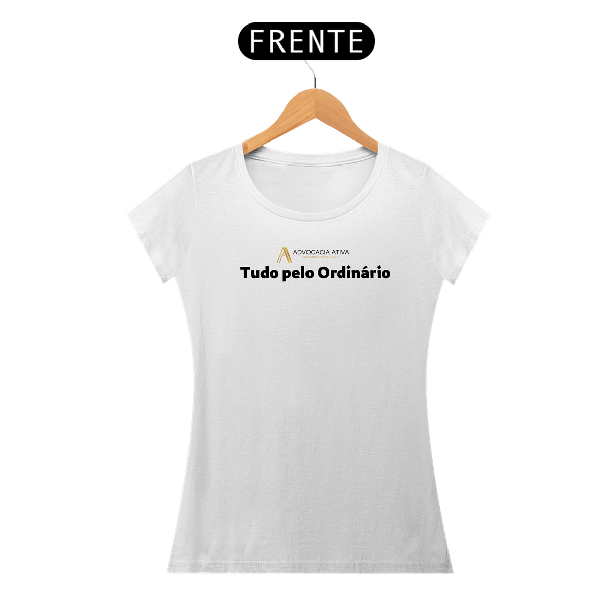 Nome do produto: Camiseta feminina - Tudo pelo Ordinário