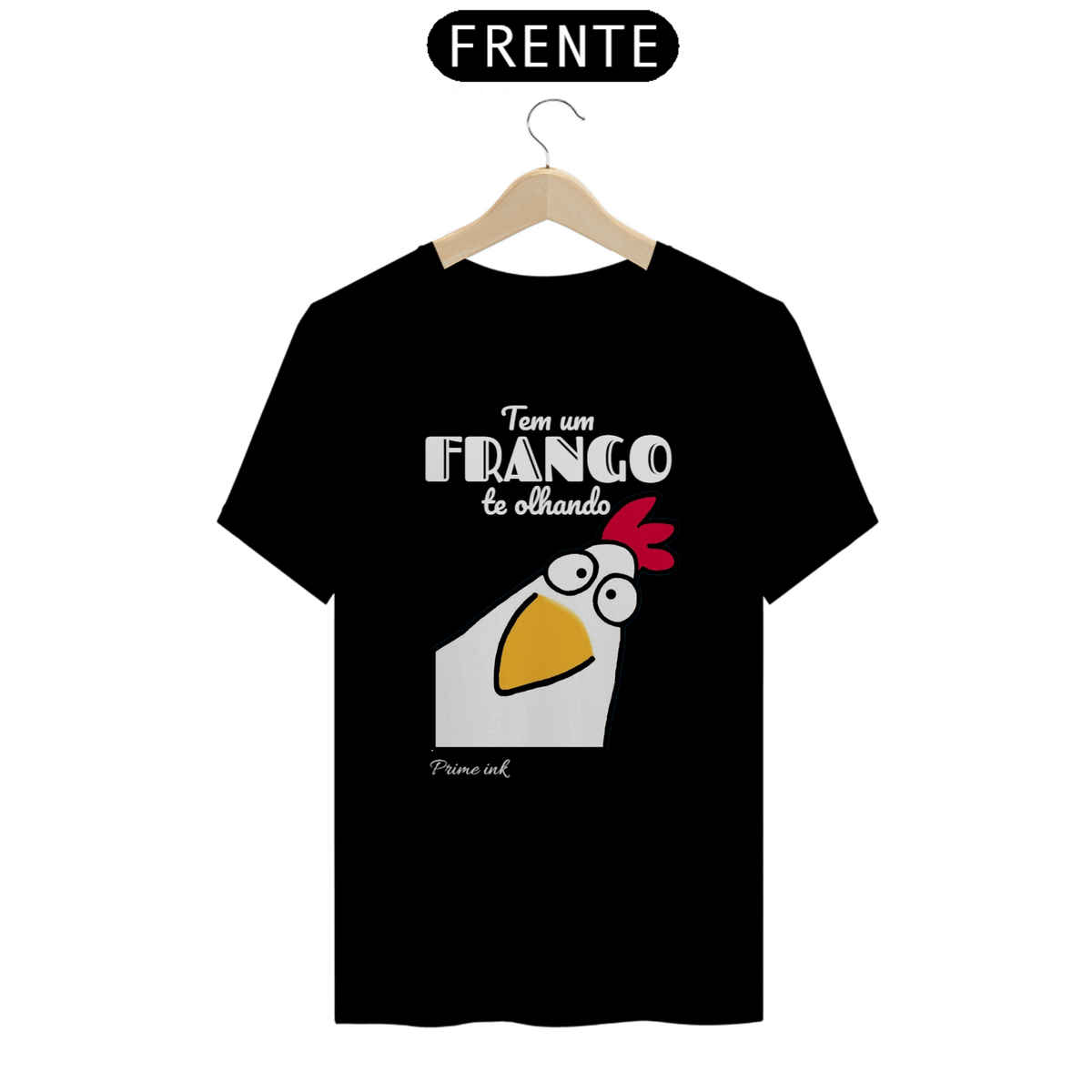 Nome do produto: Tem um frango te olhando