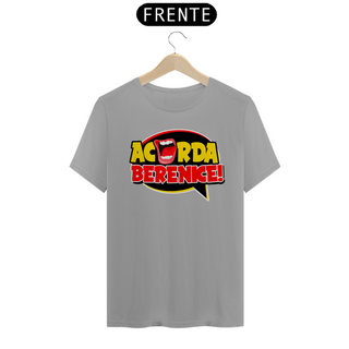 Nome do produtoCamiseta Acorda, Berenice!