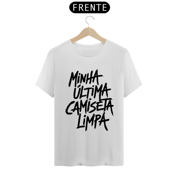 Última Camiseta Limpa - BRANCO