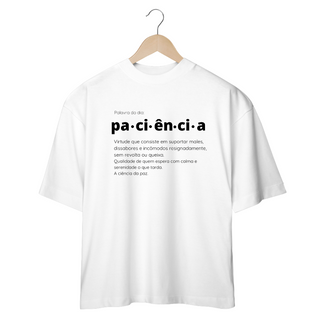 Nome do produtoCamiseta Paciência- Oversized BRANCA