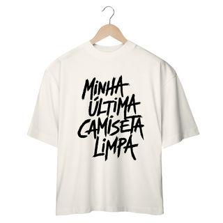 Nome do produtoÚltima Camiseta Limpa - Oversized BRANCA