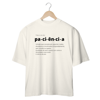 Nome do produtoCamiseta Paciência- Oversized BRANCA