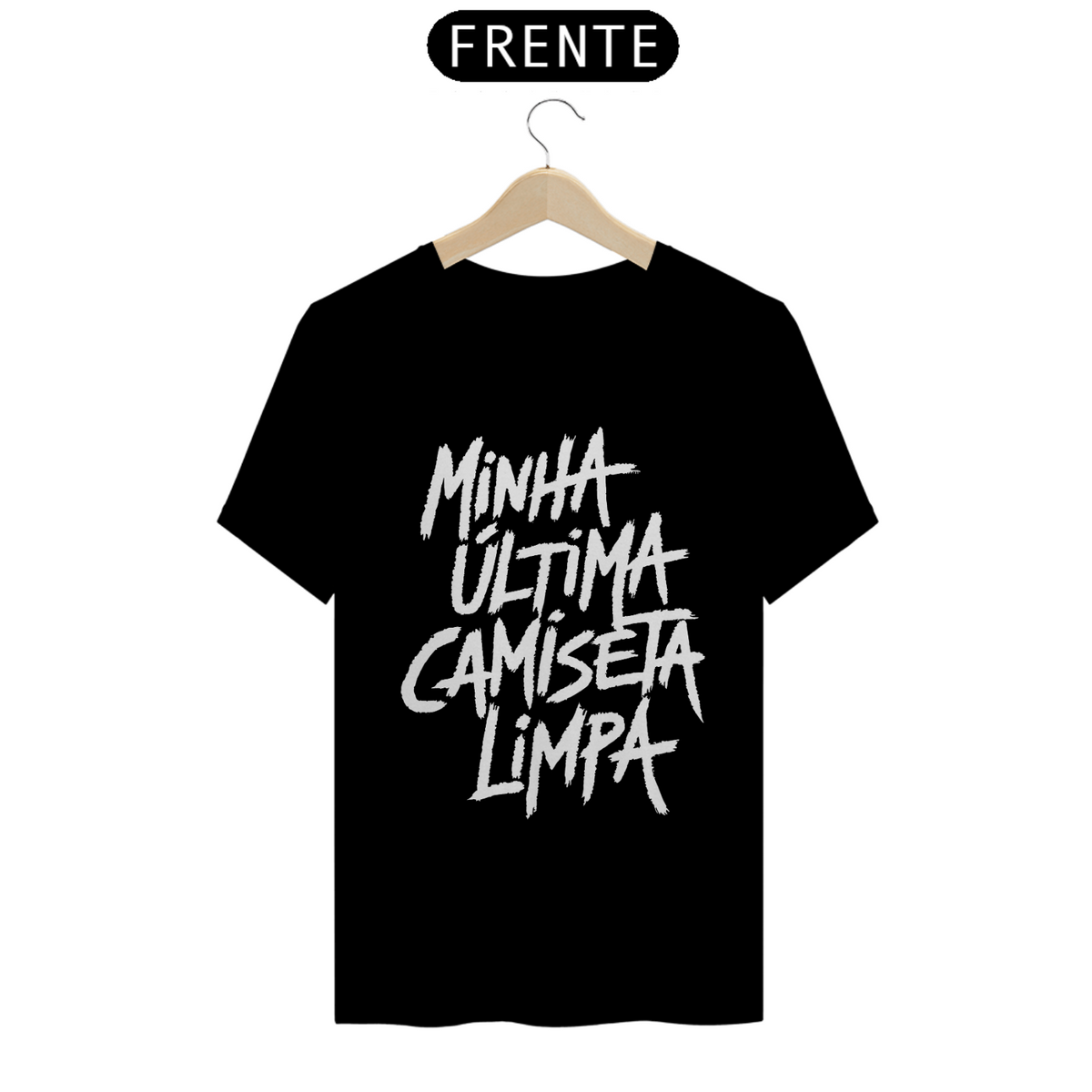 Nome do produto: Última Camiseta Limpa - PRETA