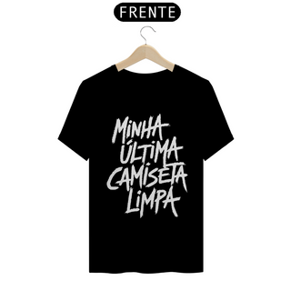 Nome do produtoÚltima Camiseta Limpa - PRETA